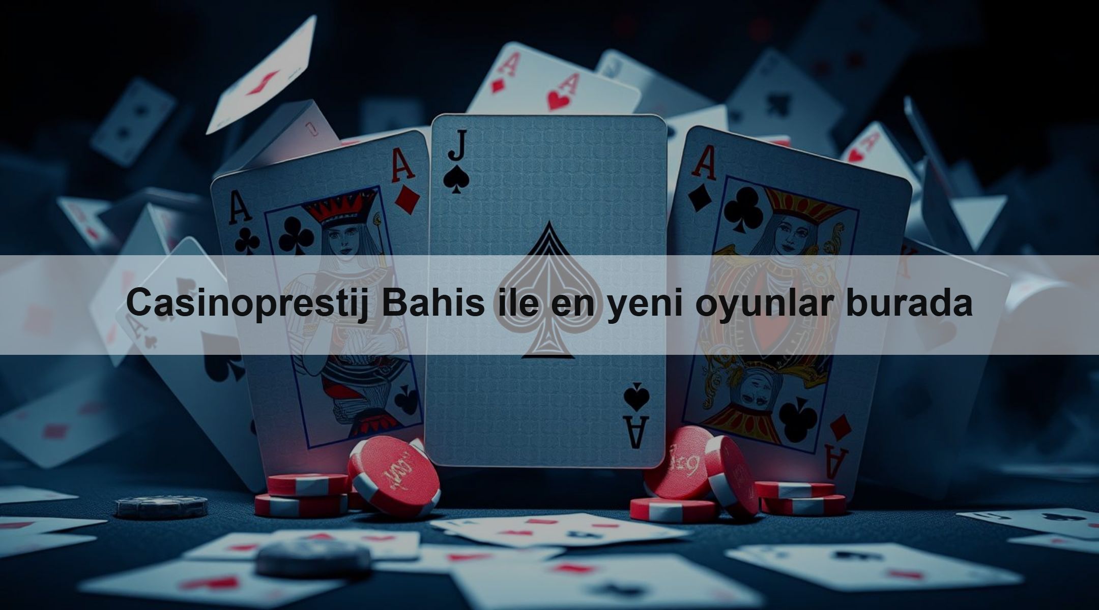 Casinoprestij Bahis ile en yeni oyunlar burada
