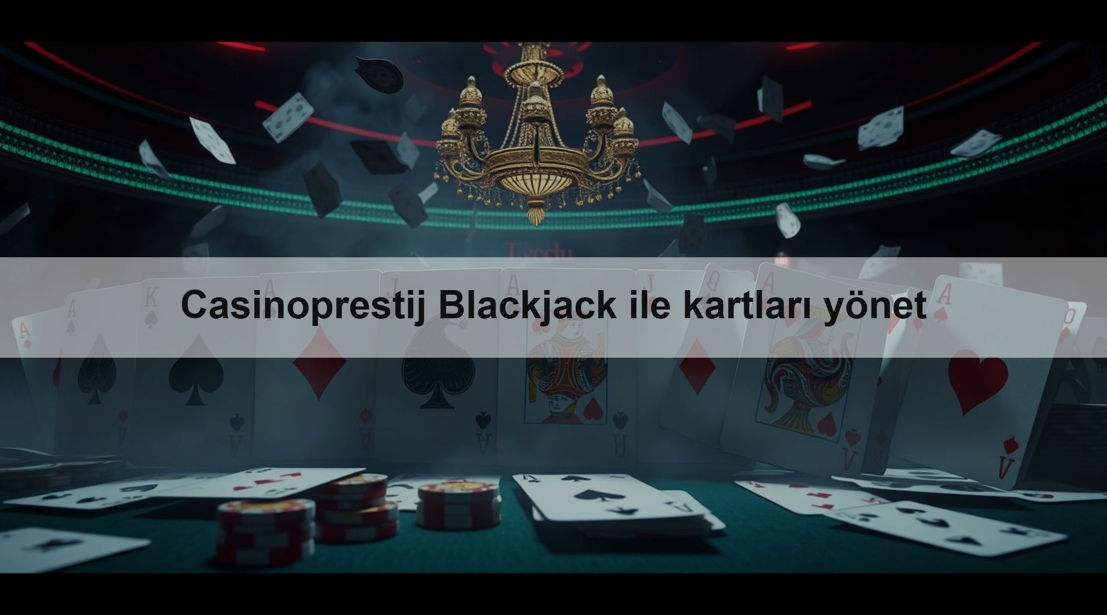 Casinoprestij Blackjack ile kartları yönet