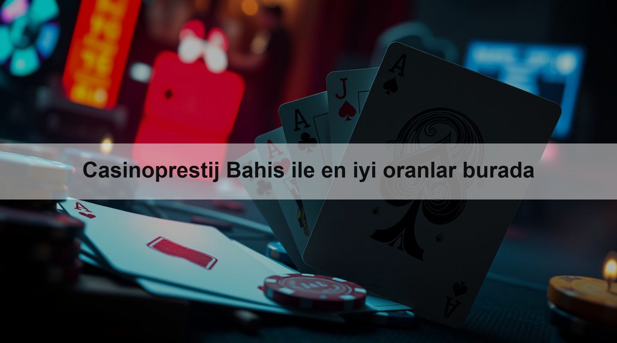 Casinoprestij Bahis ile en iyi oranlar burada