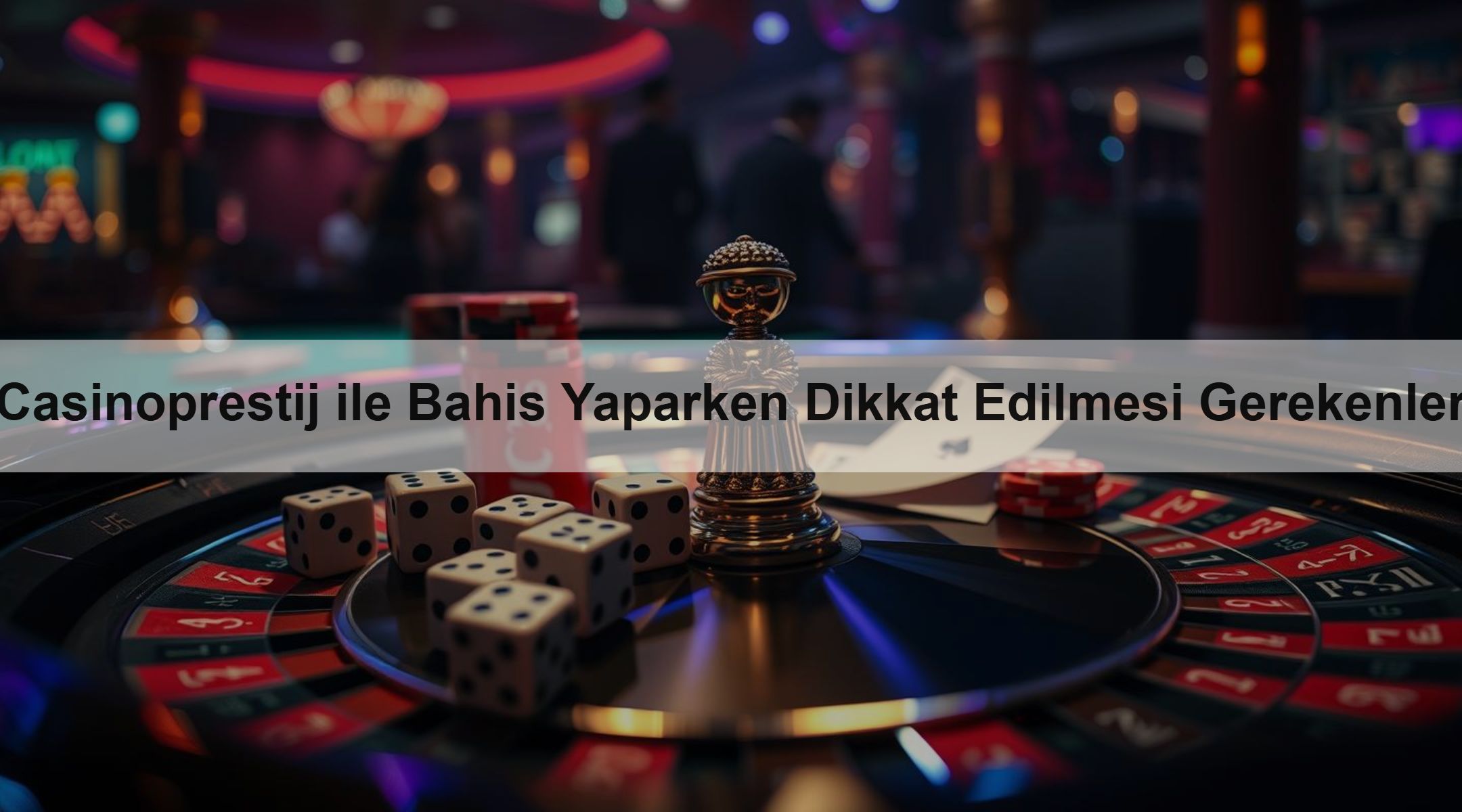 Casinoprestij ile Bahis Yaparken Dikkat Edilmesi Gerekenler