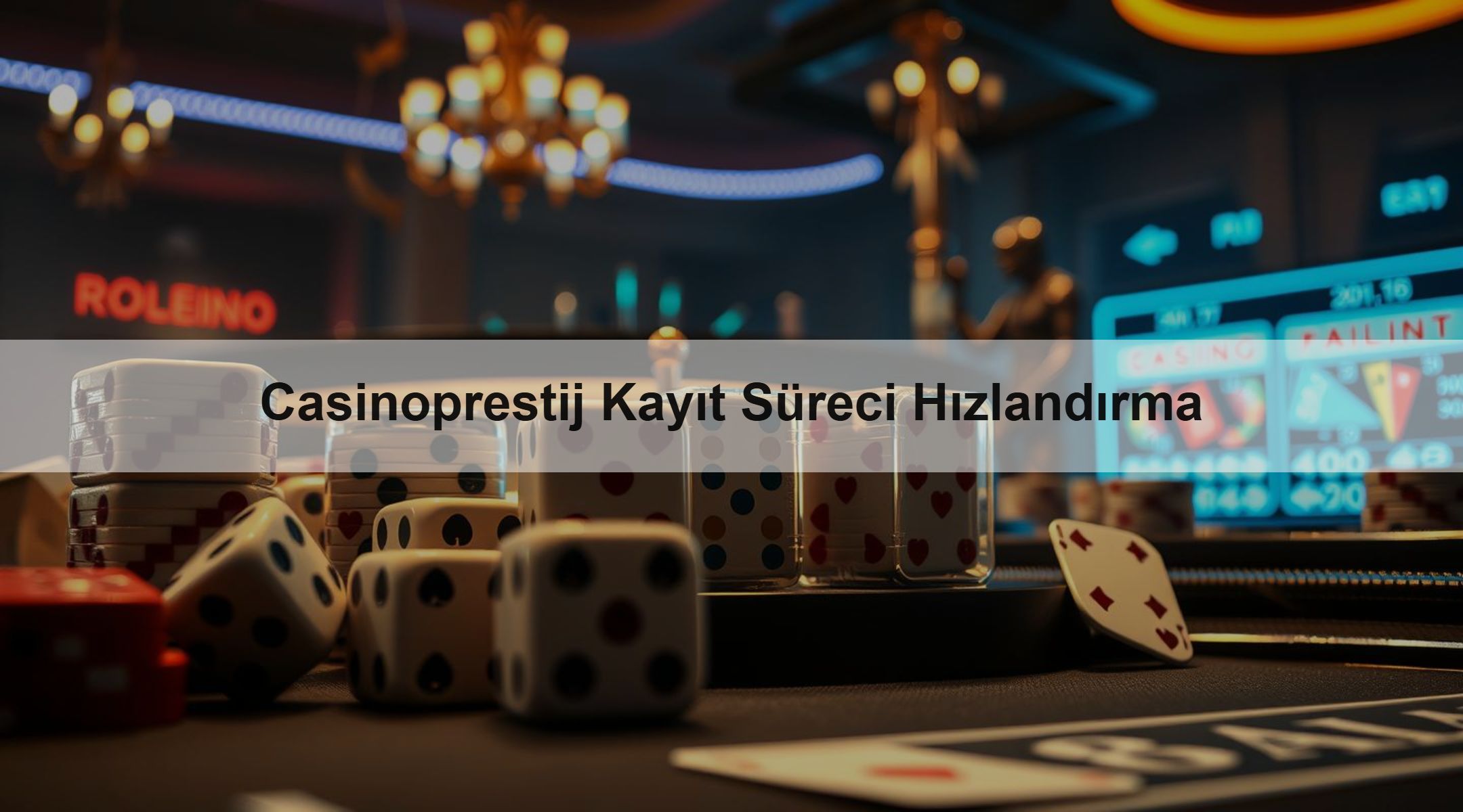 Casinoprestij Kayıt Süreci Hızlandırma