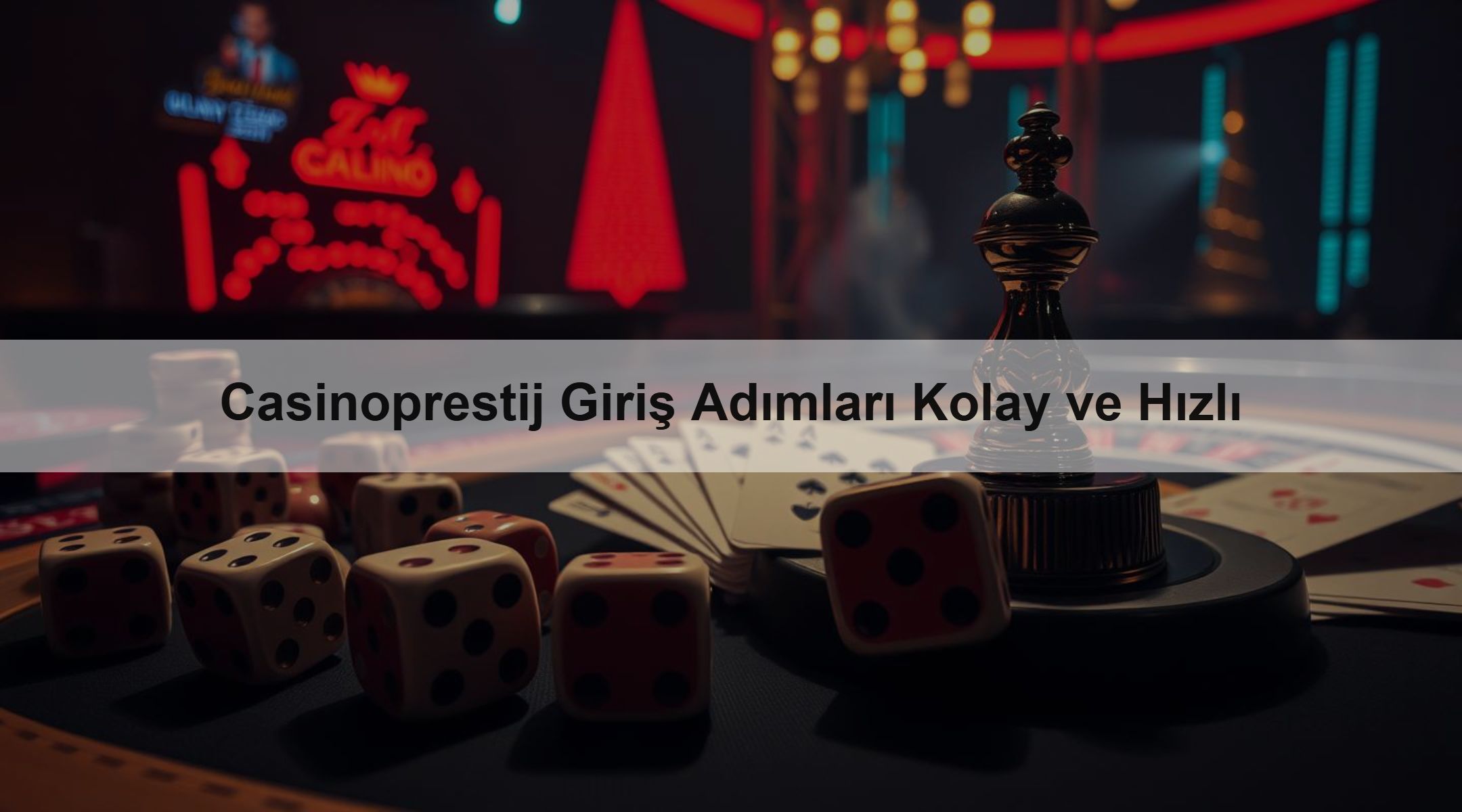 Casinoprestij Giriş Adımları Kolay ve Hızlı